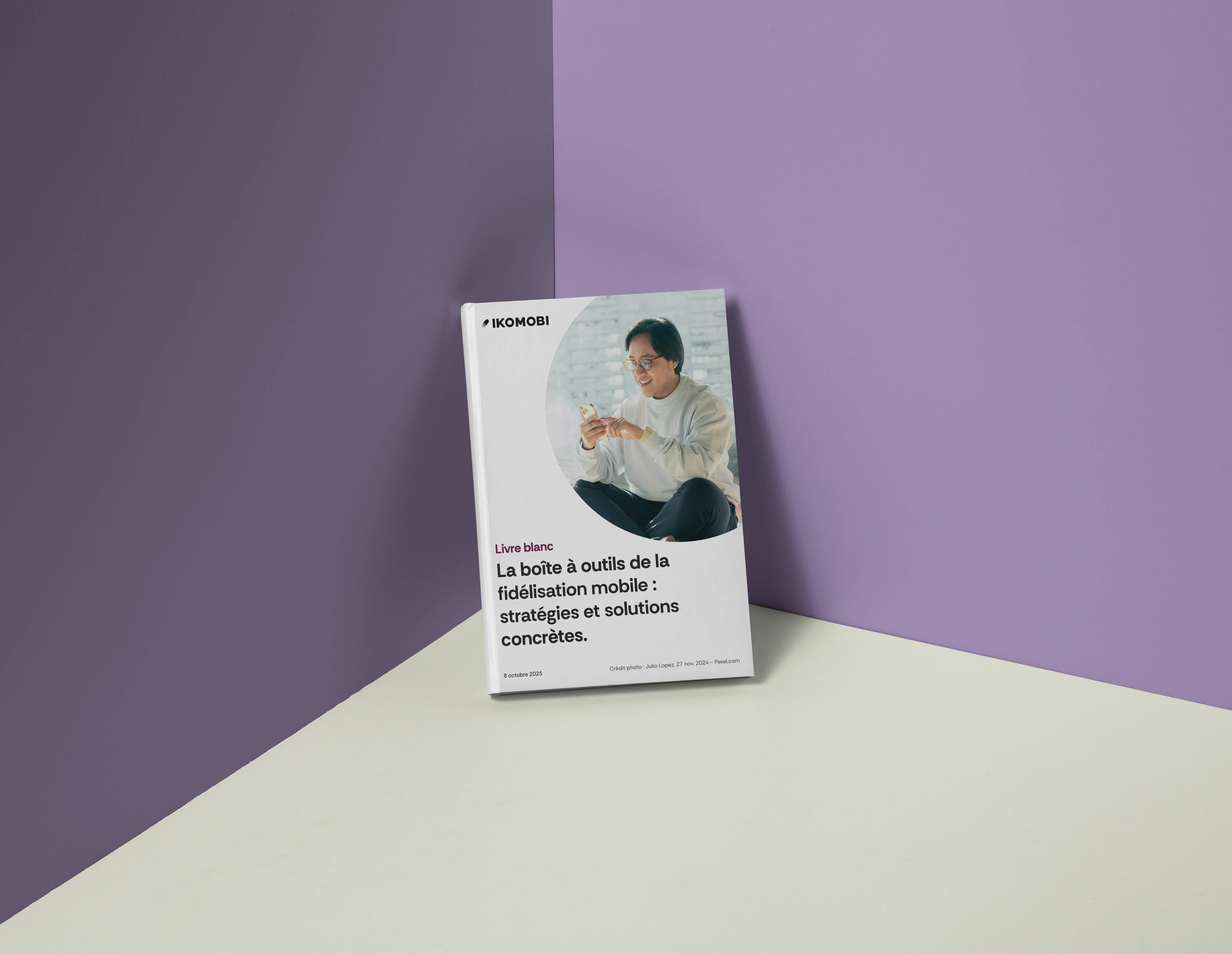 La boîte à outils de la fidélisation mobile : stratégies et solutions concrètes.